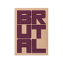 Paper Collective - Brutal Poster, 50 x 70 cm